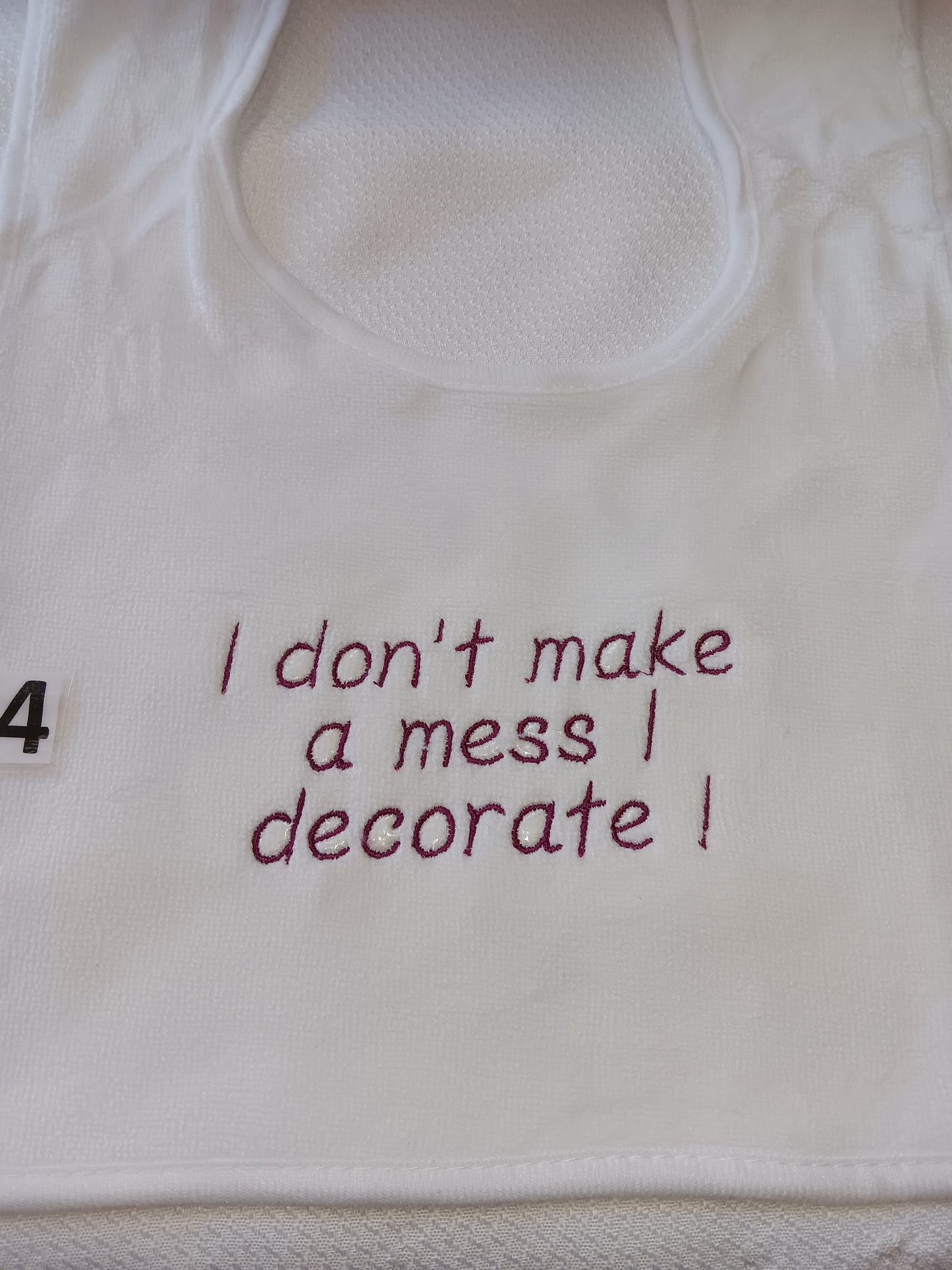 I don't make a mess i decorate !