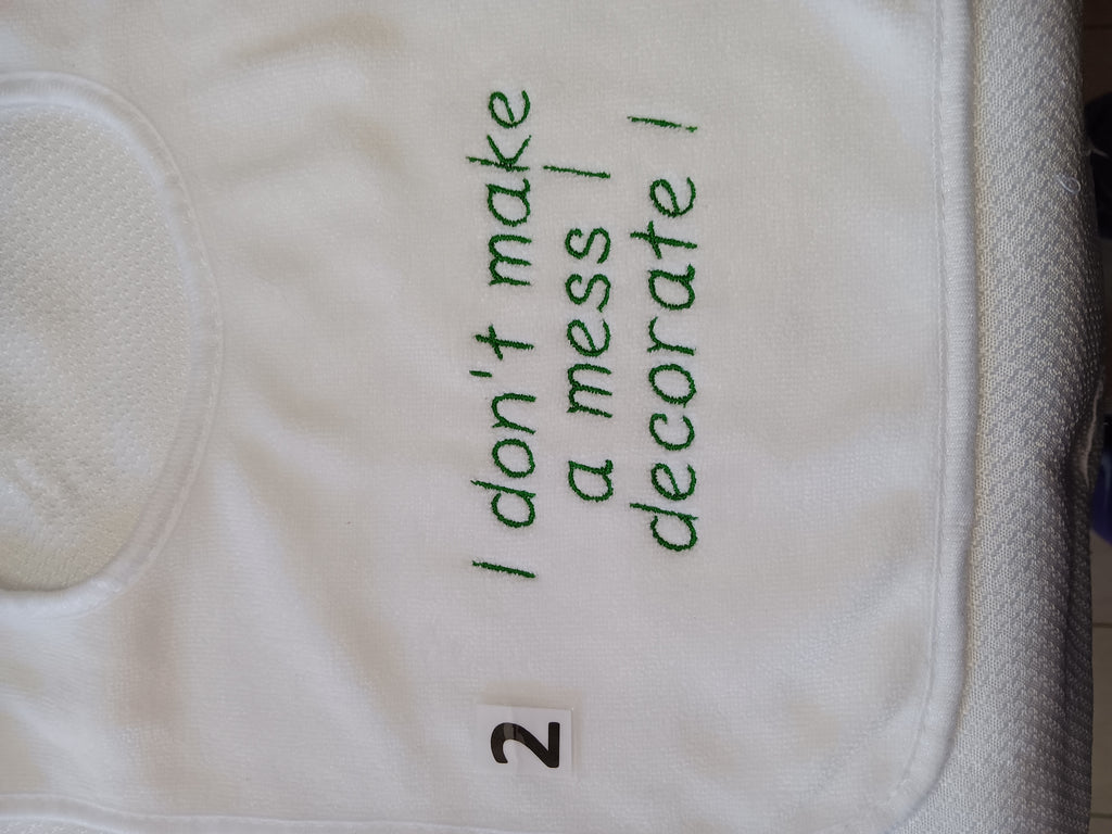 I don't make a mess i decorate !