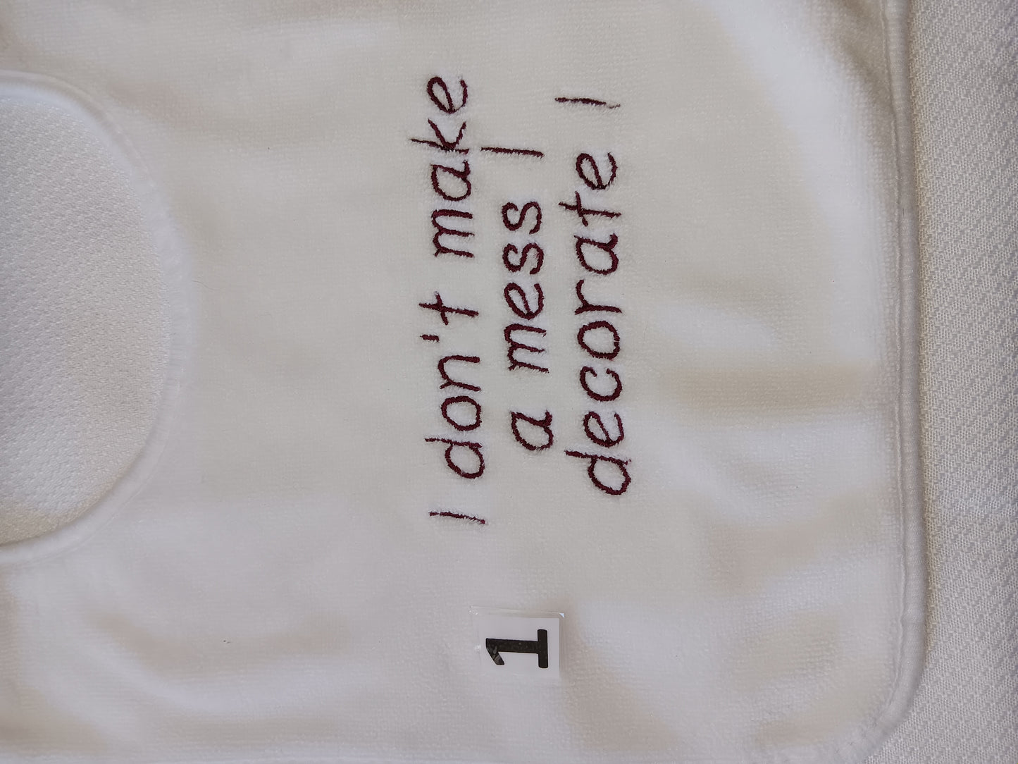 I don't make a mess i decorate !