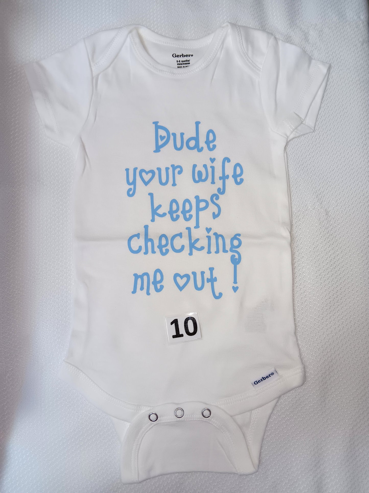 Dude your wife keeps checking me out.