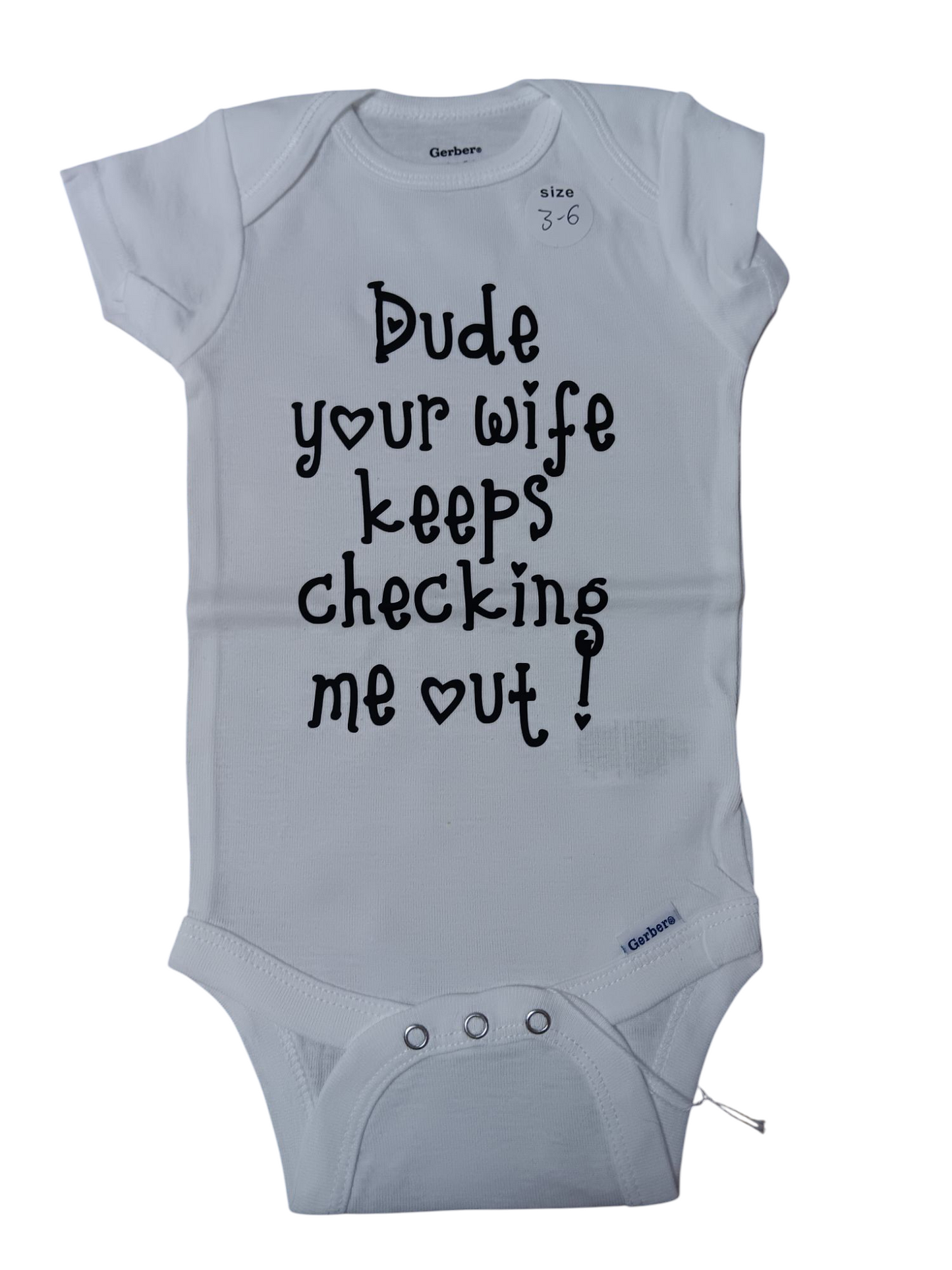 Dude your wife keeps checking me out.